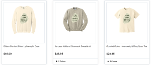 Sweatshirts with "I take long walks" on it