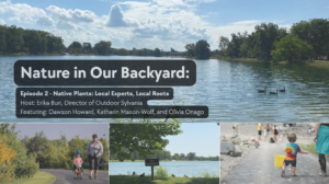 Banner for 'Nature in Our Backyard: Episode 2 - Native Plants: Local Experts, Local Roots' over a lake and trees; hosts and guests listed in rounded-rectangle overlays.